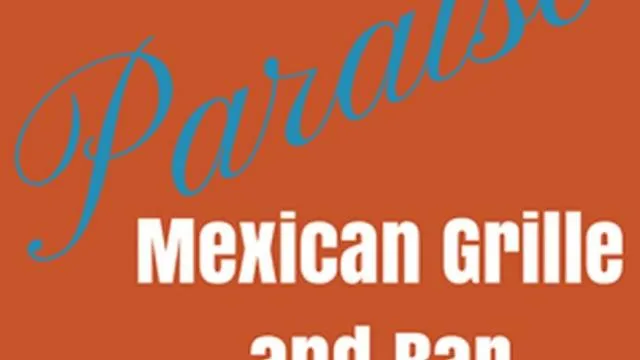 Paraiso Mexican Grille and Bar